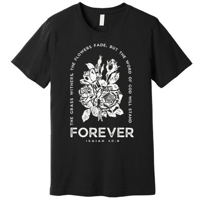 Forever Isaiah 40:8 Premium T-Shirt