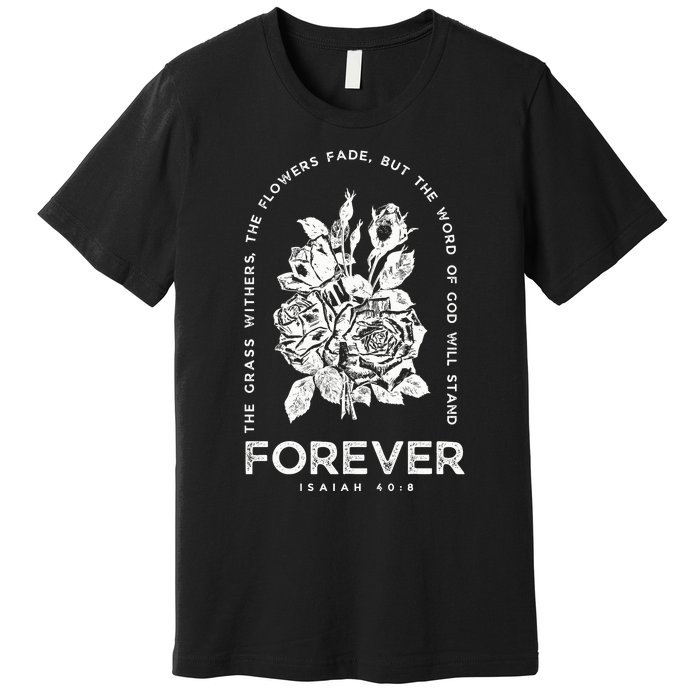 Forever Isaiah 40:8 Premium T-Shirt