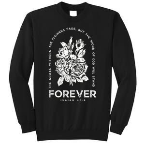 Forever Isaiah 40:8 Tall Sweatshirt