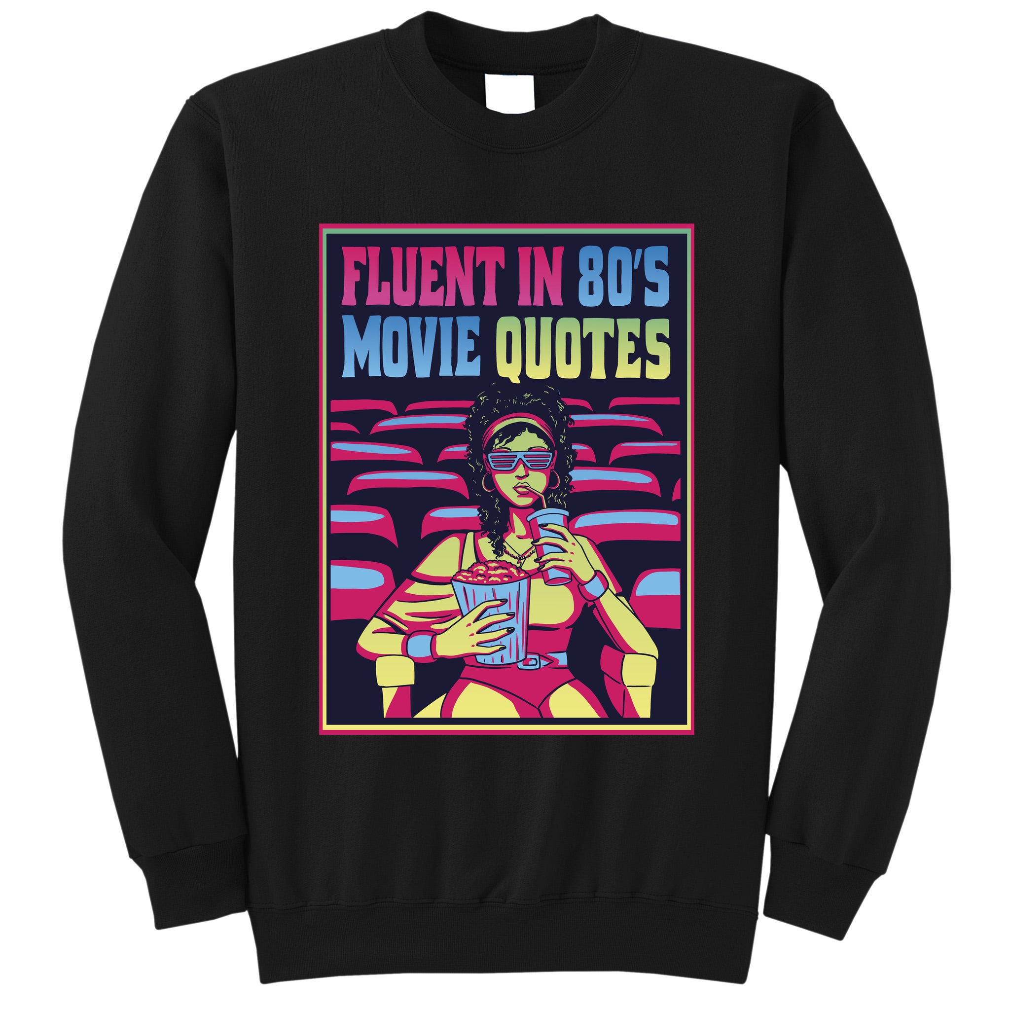 Fluent In 80s Movie Quotes Retro Tall Sweatshirt