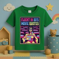 Fluent In 80s Movie Quotes Retro Toddler T-Shirt