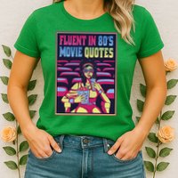 Fluent In 80s Movie Quotes Retro Womens T-Shirt
