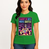 Fluent In 80s Movie Quotes Retro Womens T-Shirt