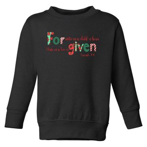 Forgiven Isaiah 96 Christmas Holidays Toddler Sweatshirt