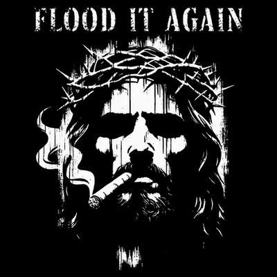 Flood It Again Funny Saying Boss Jesus Meme Lover T-Shirt
