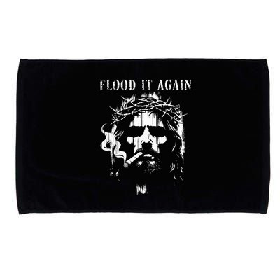 Flood It Again Funny Saying Boss Jesus Meme Lover Microfiber Hand Towel