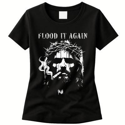 Flood It Again Funny Saying Boss Jesus Meme Lover Womens T-Shirt