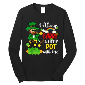 Funny I Always Carry A Little Pot With Me St Patricks Day Long Sleeve Shirt