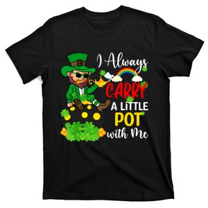 Funny I Always Carry A Little Pot With Me St Patricks Day T-Shirt