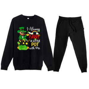 Funny I Always Carry A Little Pot With Me St Patricks Day Premium Crewneck Sweatsuit Set