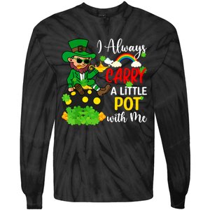 Funny I Always Carry A Little Pot With Me St Patricks Day Tie-Dye Long Sleeve Shirt