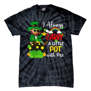 Funny I Always Carry A Little Pot With Me St Patricks Day Tie-Dye T-Shirt