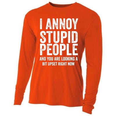 Funny I Annoy Stupid People And You Are Looking A Bit Upset Funny Cooling Performance Long Sleeve Crew