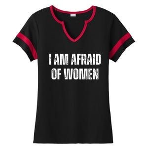 Funny I Am Afraid Of Ladies Halftime Notch Neck Tee