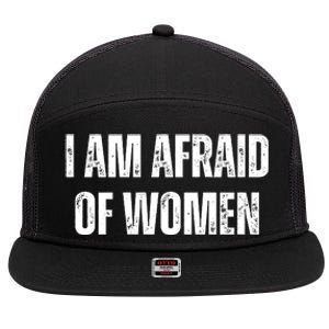 Funny I Am Afraid Of 7 Panel Mesh Trucker Snapback Hat