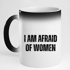 Funny I Am Afraid Of 11oz Black Color Changing Mug