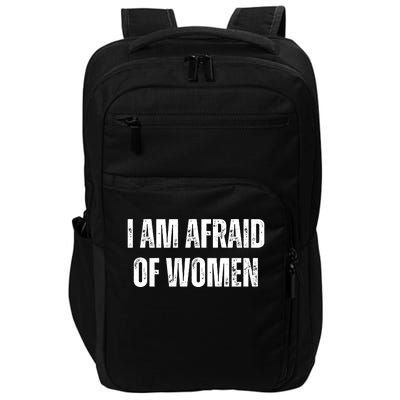 Funny I Am Afraid Of Impact Tech Backpack