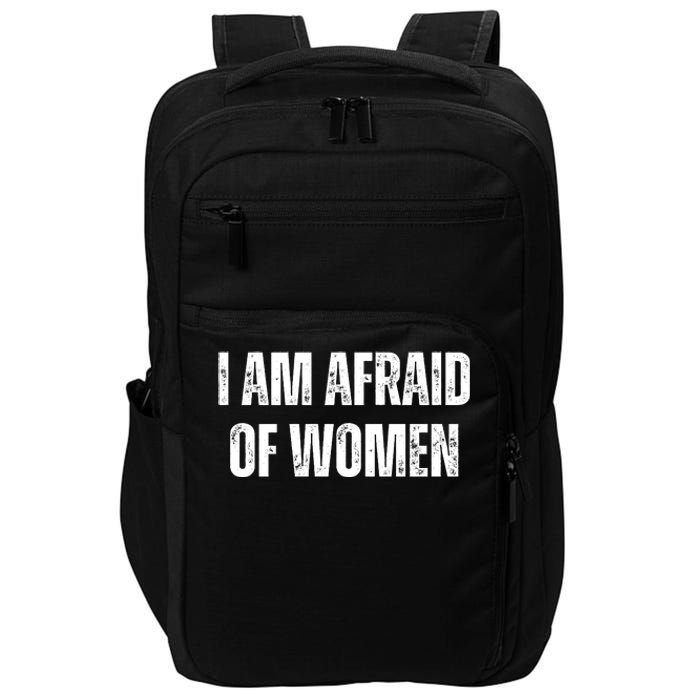 Funny I Am Afraid Of Impact Tech Backpack