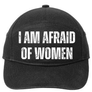 Funny I Am Afraid Of 7-Panel Snapback Hat