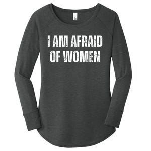 Funny I Am Afraid Of Women's Perfect Tri Tunic Long Sleeve Shirt