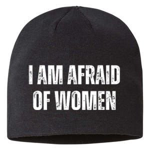 Funny I Am Afraid Of Sustainable Beanie