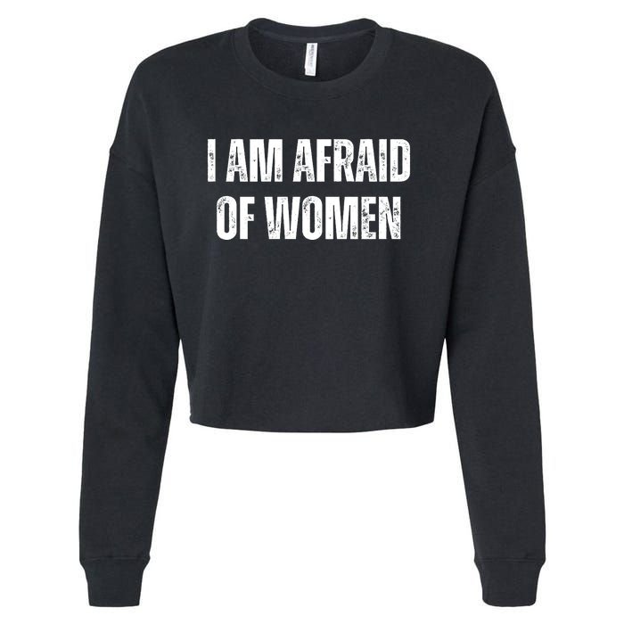 Funny I Am Afraid Of Cropped Pullover Crew