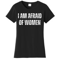 Funny I Am Afraid Of Women's T-Shirt