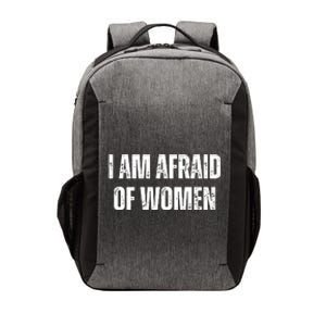 Funny I Am Afraid Of Vector Backpack