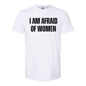 Funny I Am Afraid Of Softstyle CVC T-Shirt