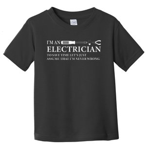 Funny I'm An Electrician Electrician Quote Toddler T-Shirt