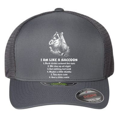 Funny I Am Like A Raccoon Flexfit Unipanel Trucker Cap