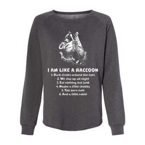 Funny I Am Like A Raccoon Womens California Wash Sweatshirt