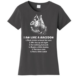 Funny I Am Like A Raccoon Women's T-Shirt