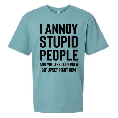 Funny I Annoy Stupid People And You Are Looking A Bit Upset Funny Sueded Cloud Jersey T-Shirt