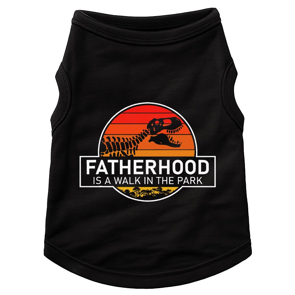 Fatherhood Is A Walk In The Park Funny Jokes Doggie Tank