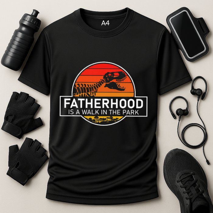 Fatherhood Is A Walk In The Park Funny Jokes Cooling Performance Crew T-Shirt