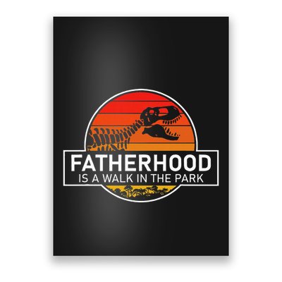 Fatherhood Is A Walk In The Park Funny Jokes Poster