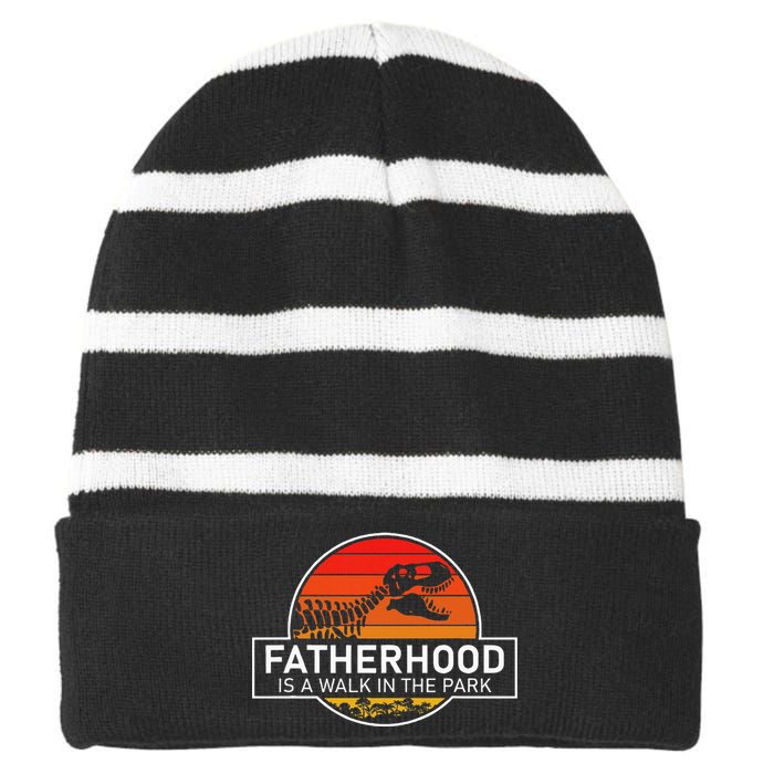 Fatherhood Is A Walk In The Park Funny Jokes Striped Beanie with Solid Band