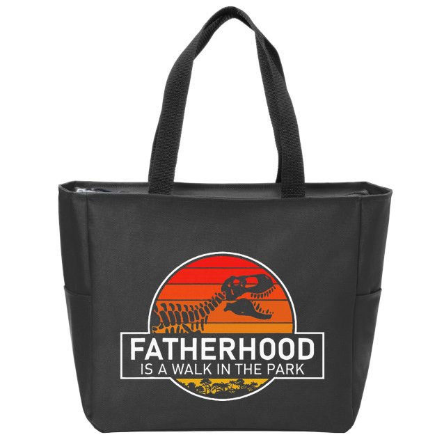 Fatherhood Is A Walk In The Park Funny Jokes Zip Tote Bag