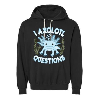 Funny I Axolotl Questions Cute Blue Axolotl Kawaii Garment-Dyed Fleece Hoodie