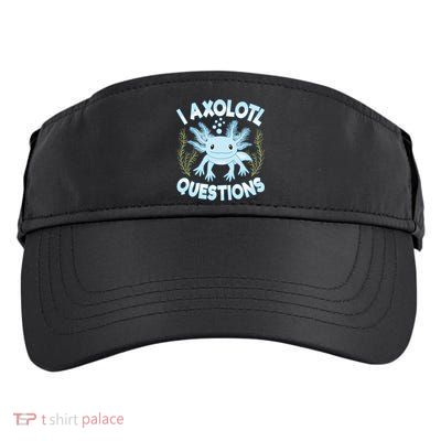 Funny I Axolotl Questions Cute Blue Axolotl Kawaii Adult Drive Performance Visor