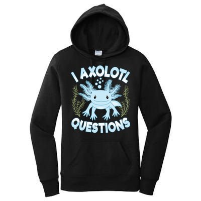 Funny I Axolotl Questions Cute Blue Axolotl Kawaii Women's Pullover Hoodie