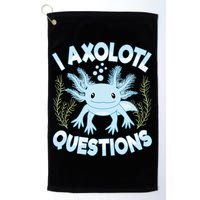 Funny I Axolotl Questions Cute Blue Axolotl Kawaii Golf Towel