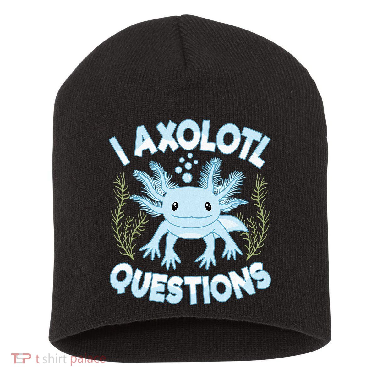 Funny I Axolotl Questions Cute Blue Axolotl Kawaii Short Acrylic Beanie