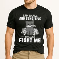 Funny I Am Small And Sensitive But Also Fight Me Cat Performance Shirt