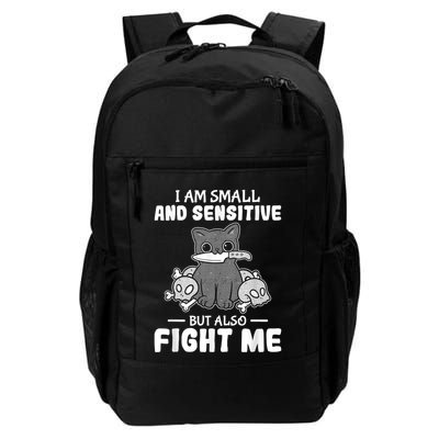 Funny I Am Small And Sensitive But Also Fight Me Cat Backpack