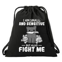 Funny I Am Small And Sensitive But Also Fight Me Cat Drawstring Bag