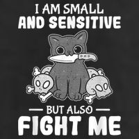 Funny I Am Small And Sensitive But Also Fight Me Cat 25L Jumbo Tote