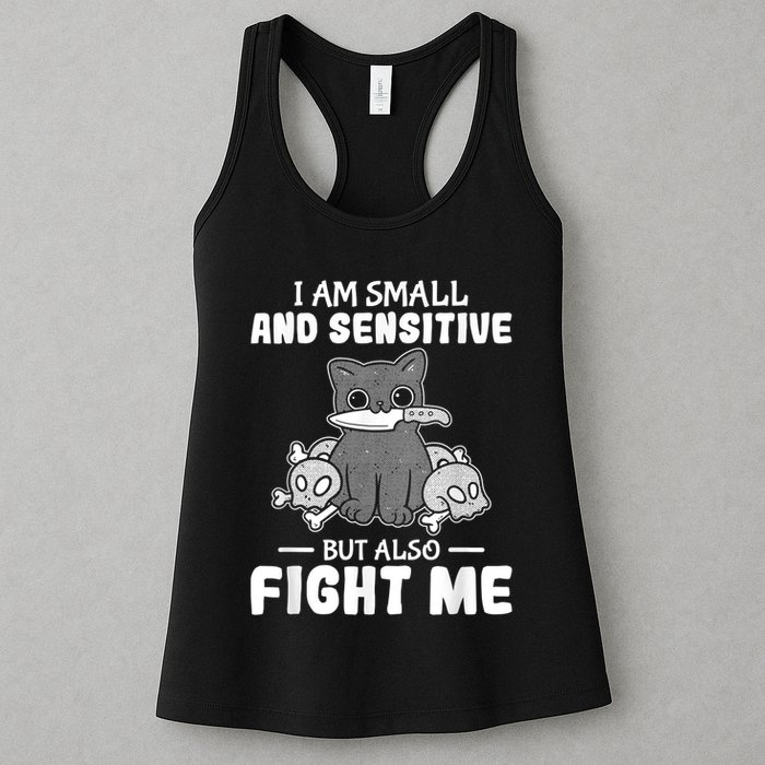 Funny I Am Small And Sensitive But Also Fight Me Cat Womens Tank Top