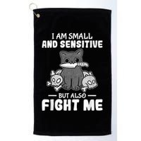 Funny I Am Small And Sensitive But Also Fight Me Cat Golf Towel